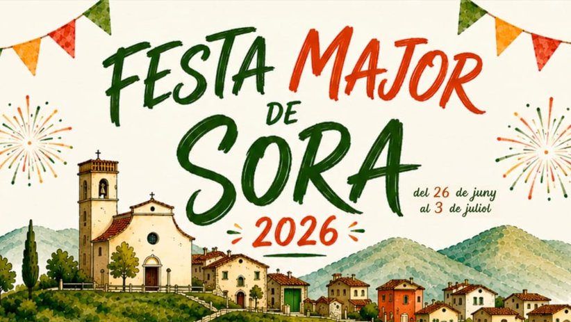 Festa Major de Sora 2026 – Programa d’actes complet, activitats i horaris